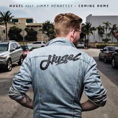 HUGEL FEAT. JIMMY HENNESSY - COMING HOME
